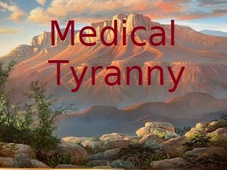 Medical Tyranny